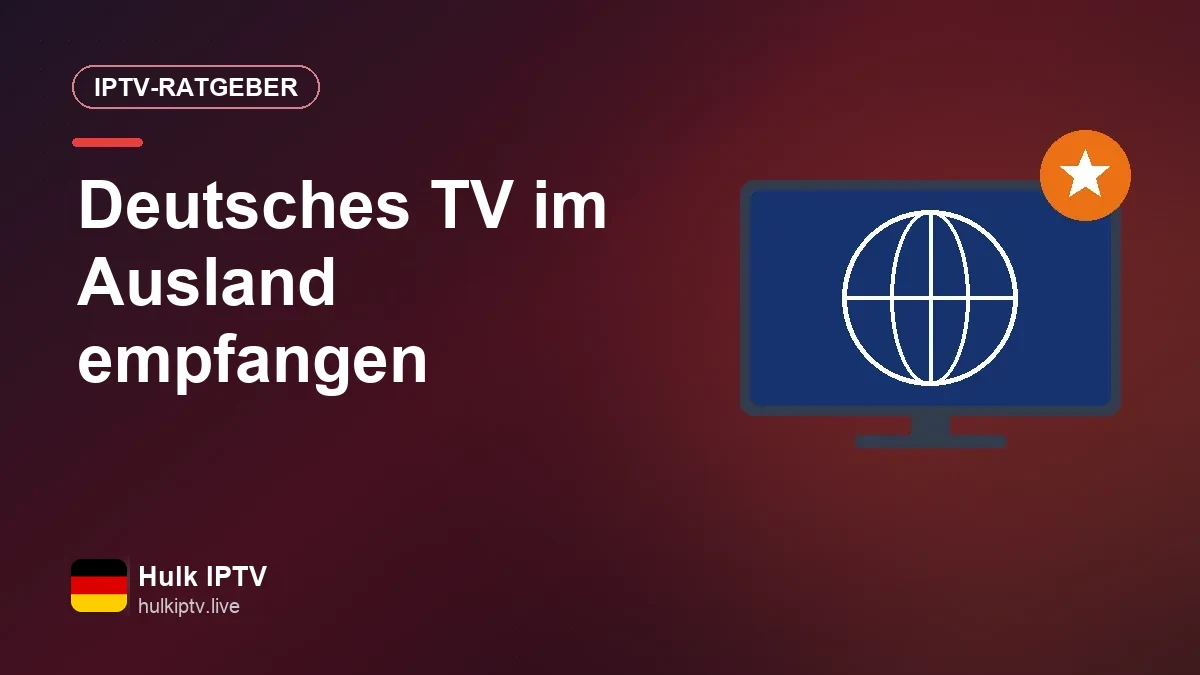 Deutsche Sender im Ausland per IPTV auf dem Fernseher